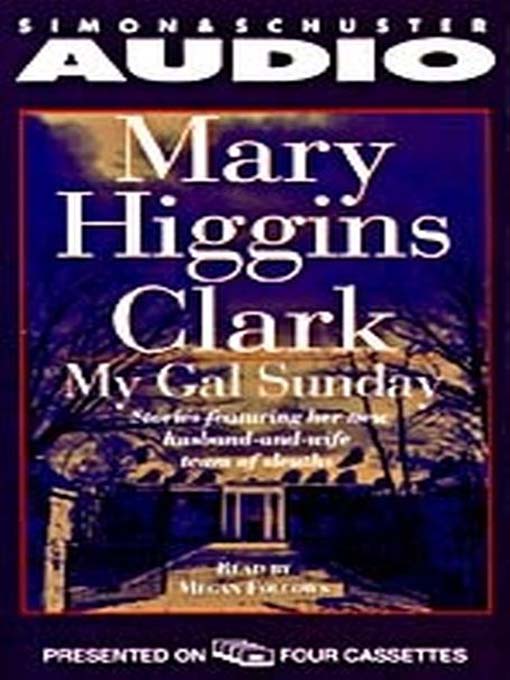 Title details for My Gal Sunday by Mary Higgins Clark - Wait list